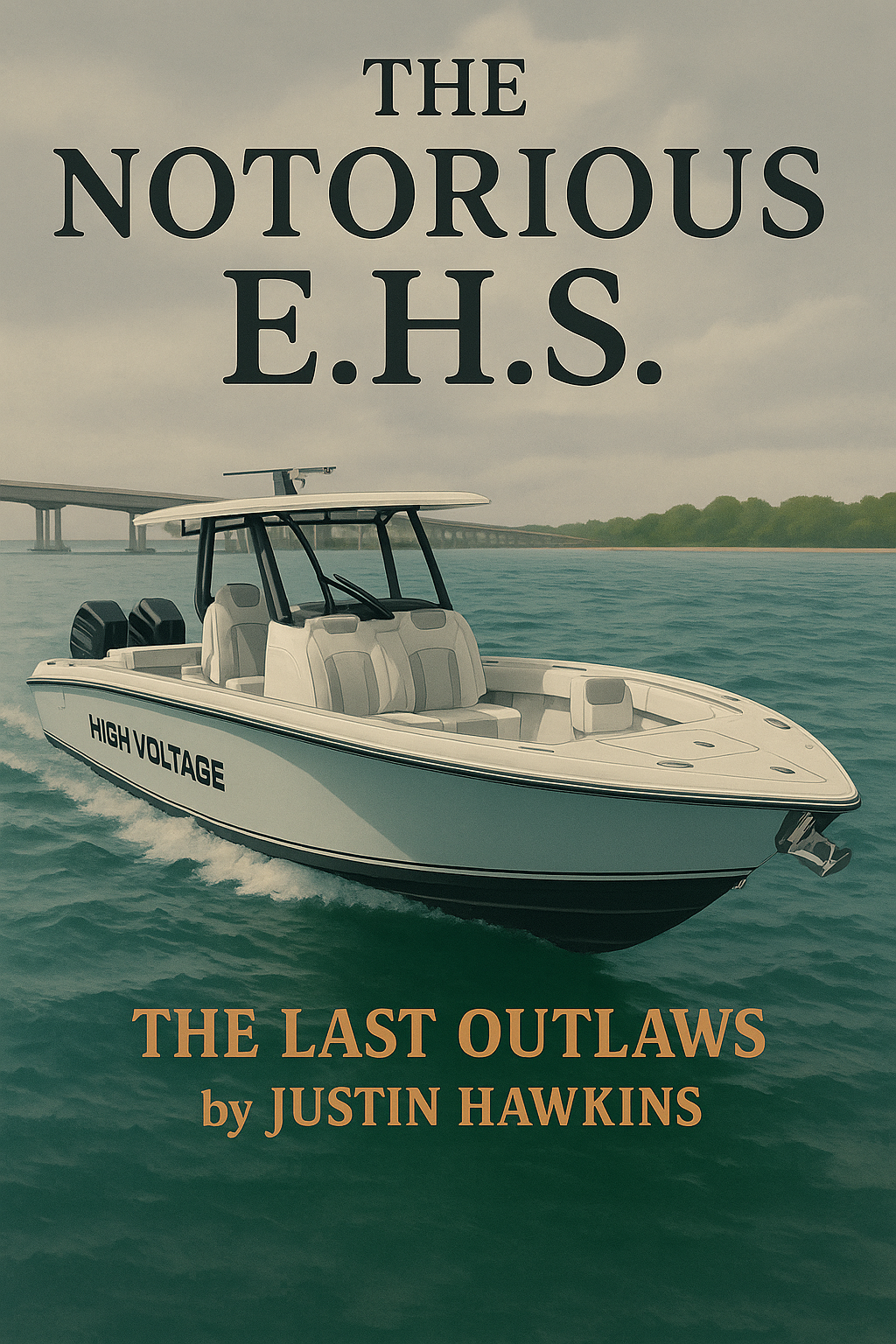The Notorious EHS: The Last Outlaws